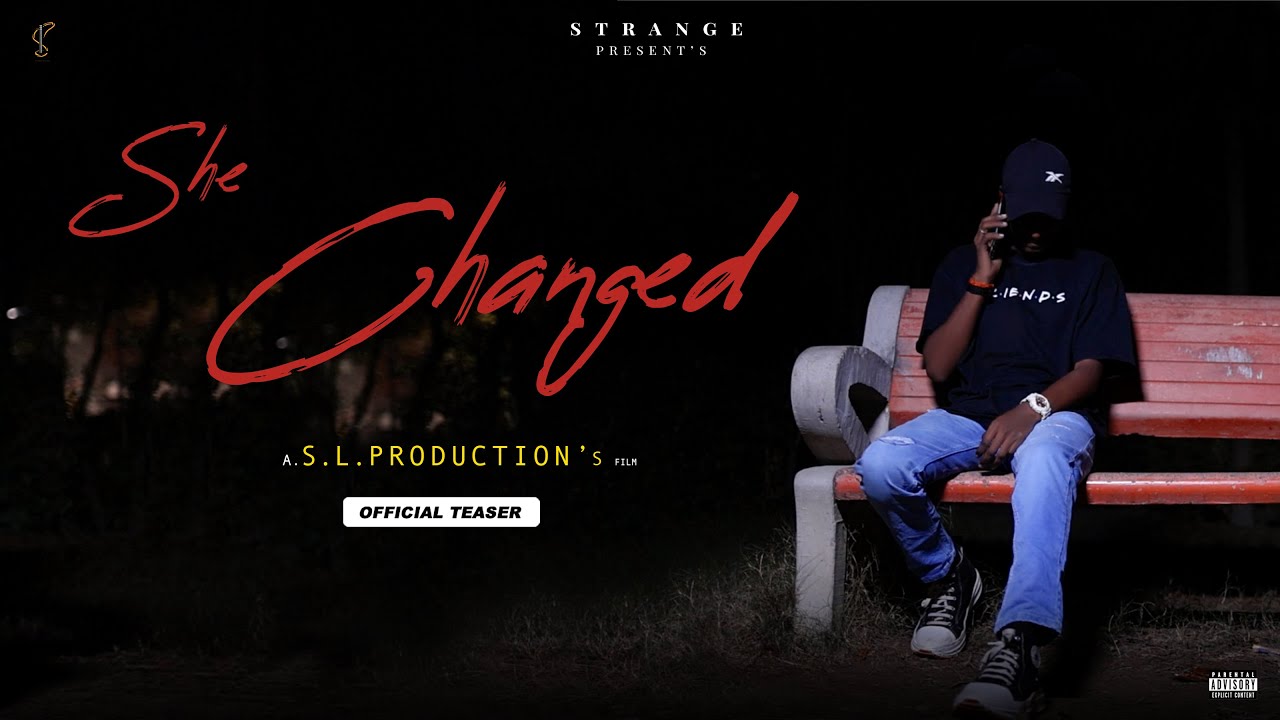 She Changed  || ( Official  Teaser ) || By Strange Lekhak ||Prod.by 
