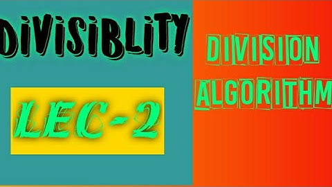 Division algorithm number theory Divisiblity Lec-2