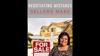 Top 5 Negotiation Mistakes Home Sellers Make (and How to Avoid Them!)