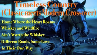 Timeless Country Album (Classic meets Modern Crossover) Country, Ballad, Cinematic #music #song