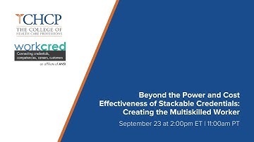 Beyond the Power and Cost Effectiveness of Stackable Credentials - Creating the Multiskilled Worker