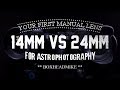 14mm or 24mm for Astrophotography