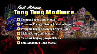 FULL ALBUM TONG TONG MADURA || TERBARU DAN TERVIRAL 2024