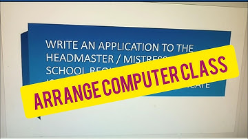 application to the principal of your school requesting her to arrange computer classes forpractical.