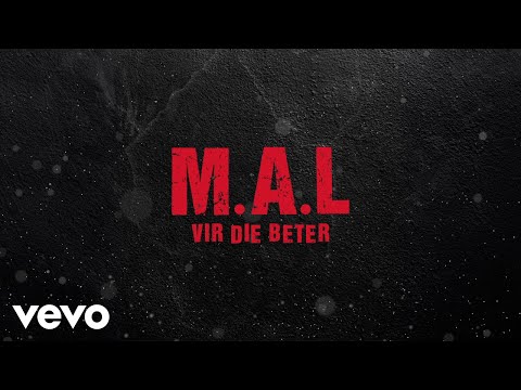 M.a.l - Vir Die Beter (Visualizer)