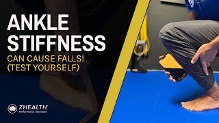 Ankle Stiffness Can Cause Falls (Test Yourself!)