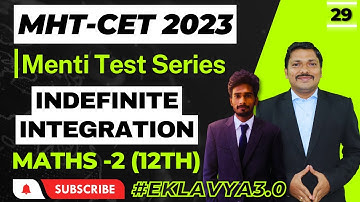 INDEFINITE INTEGRATION: 12th CET Maths Menti Test Series for MHT-CET 2023 | Session 29 | Dinesh Sir