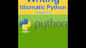 Writing Idiomatic Python Video One