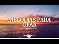 Melodas para orar  msica instrumental  paz total