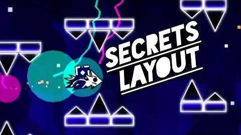 "Secrets Layout" by -me- | geometry dash [2.11]