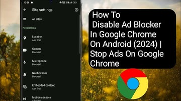 How To Disable Ad Blocker In Google Chrome On Android (2024) | Stop Ads On Google Chrome