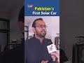 Pakistan Unveils Solar Electric Car | Youth Pakistan