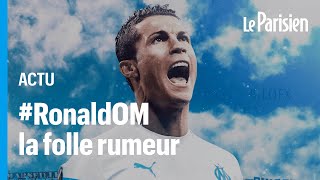 « RonaldOM » : la folle rumeur du transfert de Ronaldo à l'OM