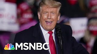 Trump's Been Saying U.S. Rounding Covid-19 Turn For 47 Days | The 11th Hour | MSNBC