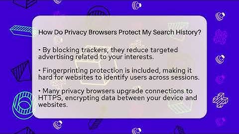 How Do Privacy Browsers Protect My Search History? - Everyday-Networking