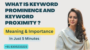 What is Keyword Prominence and Keyword Proximity