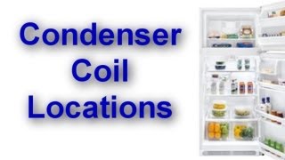 Condenser Coil Location on your Refrigerator