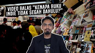 Video Balas “Kenapa Buku Indie Tidak Segah Dahulu?” Video Balas “Kenapa Buku Indie Tidak Segah Dahulu?”