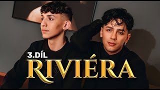Seriál RIVIÉRA - 3. díl - MILENCI