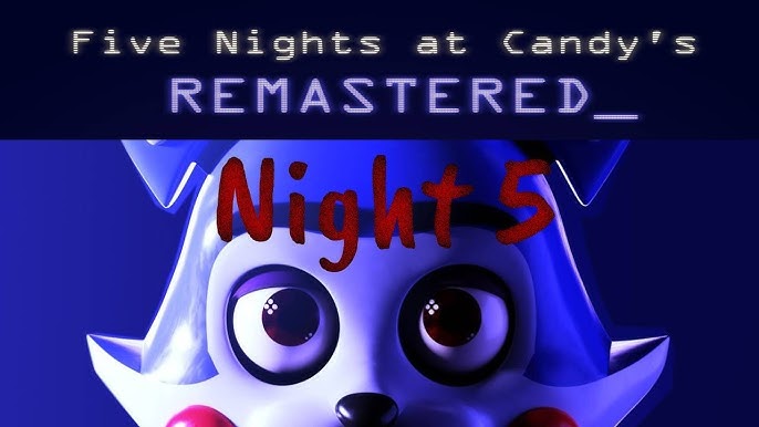 Five Nights at Candy's (Official): Night 4 Complete 