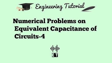 Numerical Problems on Equivalent Capacitance of Circuits - 4