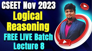 FREE CSEET Logical Reasoning New Syllabus LIVE Batch for November 2023 Exam | Lecture 8