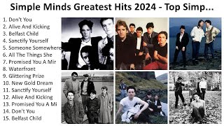 S i m p l e M i n d s 2024 - Greatest Hits, Full Album, Best Songs