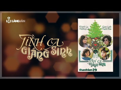 Tình Ca Giáng Sinh (Album 1985) | Hương Lan, Khánh Ly, Duy Quang… | Nhạc Giáng Sinh Bất Hủ