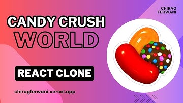 Candy Crush World - React Clone