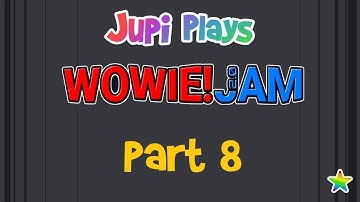 Jupi Plays Indie Games: ALL THE GAMES [Wowie Jam 2.0] [Part 8]