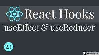 React Hooks  useEffect and  useReducer Hook #21