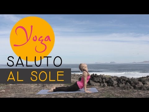 Yoga: come fare il Saluto al Sole (Surya Namaskara)