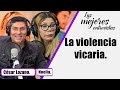 Cómo combatir la violencia vicaria| Entrevista con Noelia | Dr. César Lozano