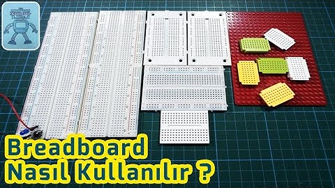 Breadboard Nedir ve Nasıl Kullanılır?