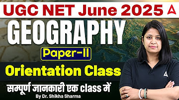 UGC NET Geography Paper 2 | Geography Orientation Class By Shikha Ma