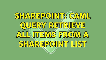 Sharepoint: CAML query retrieve all items from a SharePoint list (3 Solutions!!)