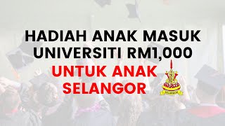 Hadiah Anak Masuk Ipt Rm1000 Untuk Anak Selangor Syarat Cara Memohon Youtube