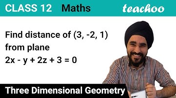 (b) - Find distance of (3, -2, 1) from plane 2x-y+2z+3=0 - Teachoo