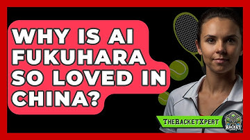 Why Is Ai Fukuhara So Loved In China? - The Racket Xpert