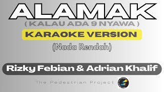 Alamak - Rizky Febian & Adrian Khalif - Karaoke Version Nada Rendah