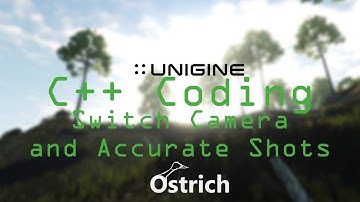 UNIGINE TUTORIAL C++: Switch Camera and Accurate Shots