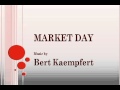 Bert Kaempfert - Market Day