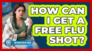 How Can I Get A Free Flu Shot? - Influenza Relief Guide