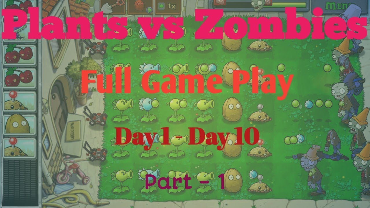 Plants vs Zombies Full Gameplay Adventure Day 1 to Day 10 - YouTube