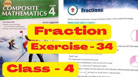Exercise - 34, Fractions / Class-4 maths / R S Aggarwal / New composite mathematics / chapter-9