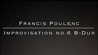 Francis Poulenc: Improvisation no.6 B-Dur γγΌγ©γ³γ―γε³θζ²γ6ηͺ