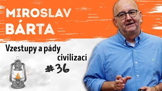MIROSLAV BÁRTA - Vzestupy a pády civilizací | Neurazitelny.cz | Večery na FF UK