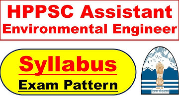HPPSC Assistant Environmental Engineer Syllabus 2024 | Subject Aptitude Test Syllabus |