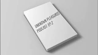 Unknown Pleasures Podcast Ep.2 Twitch, Icepoesiden, Soulja Boy, Covid-19, Zoom