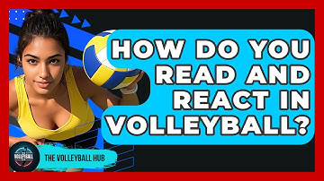 How Do You Read And React In Volleyball? - The Volleyball Hub